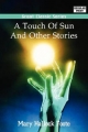 Touch of Sun and Other Stories - Mary Hallock Foote
