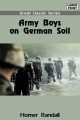 Army Boys on German Soil - Homer Randall