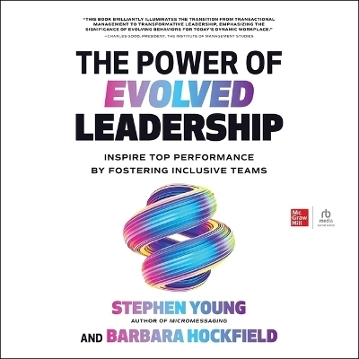 The Power of Evolved Leadership - Stephen Young