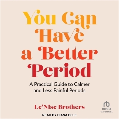 You Can Have a Better Period -  Brothers
