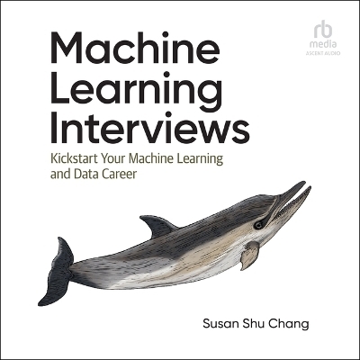 Machine Learning Interviews - Susan Shu Chang