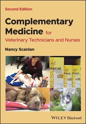 Complementary Medicine for Veterinary Technicians and Nurses - Nancy Scanlan