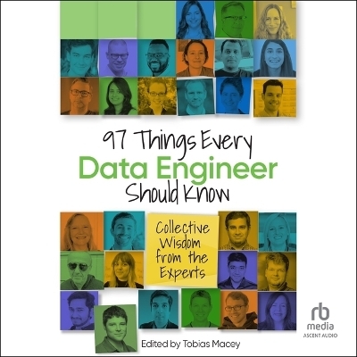 97 Things Every Data Engineer Should Know - 