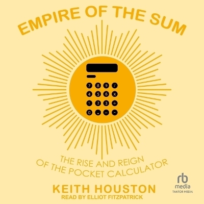 Empire of the Sum - Keith Houston