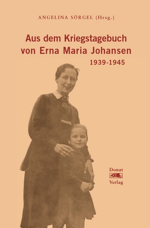 Aus dem Kriegstagebuch von Erna Maria Johansen - 