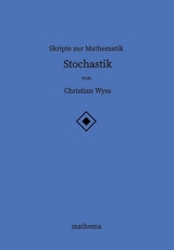 Skripte zur Mathematik - Stochastik - Christian Wyss