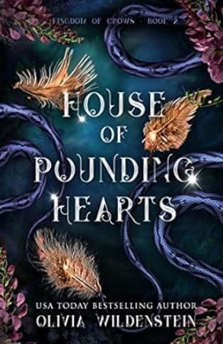 Kingdom of crows 2: House of pounding hearts - Olivia Wildenstein