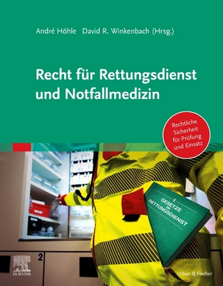 Recht für Rettungsdienst und Notfallmedizin - André Höhle; David Raphael Winkenbach