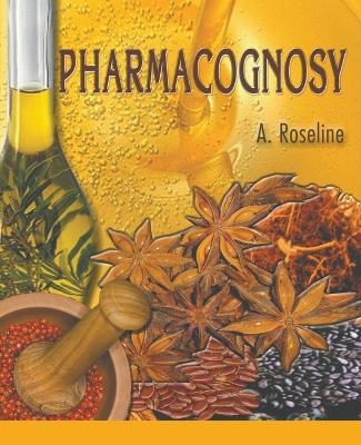 Pharmacognosy - A Roseline