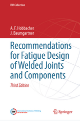 Recommendations for Fatigue Design of Welded Joints and Components - Hobbacher, A. F.; Baumgartner, J.
