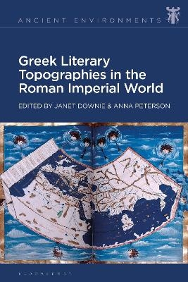 Greek Literary Topographies in the Roman Imperial World - 