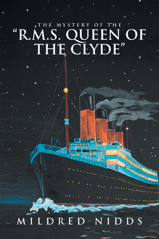 Mystery of the &quote;R.M.S. Queen of the Clyde&quote; - Mildred Nidds