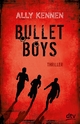 Bullet Boys - Ally Kennen