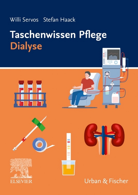 Taschenwissen Pflege Dialyse - Willi Servos, Stefan Haack