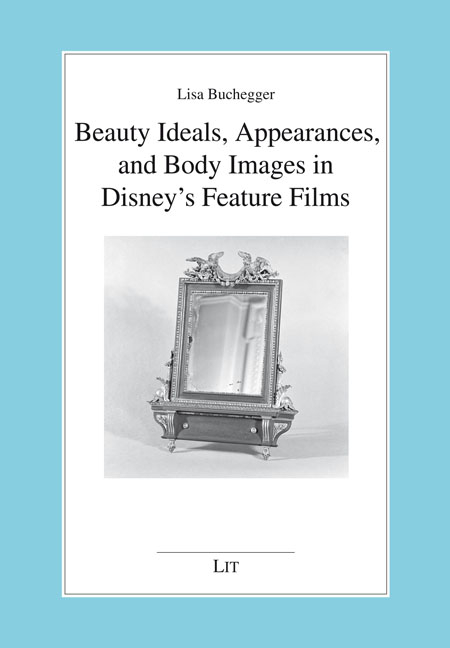 Beauty Ideals, Appearances, and Body Images in Disney’s Feature Films - Lisa Buchegger