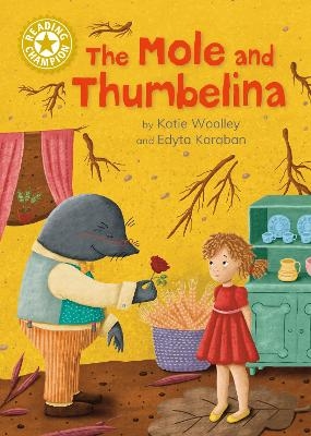 Reading Champion: The Mole and Thumbelina - Katie Woolley