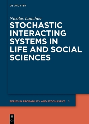 Stochastic Interacting Systems in Life and Social Sciences - Nicolas Lanchier