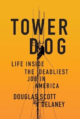 Tower Dog - Douglas Scott Delaney