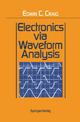 Electronics via Waveform Analysis - Edwin C. Craig