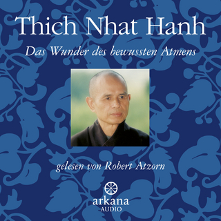 Das Wunder des bewussten Atmens - Thich Nhat Hanh; Robert Atzorn