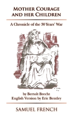 Mother Courage and Her Children - Deceased Bertolt Brecht; Professor Eric Bentley