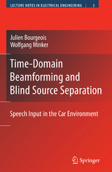 Time-Domain Beamforming and Blind Source Separation - Julien Bourgeois, Wolfgang Minker