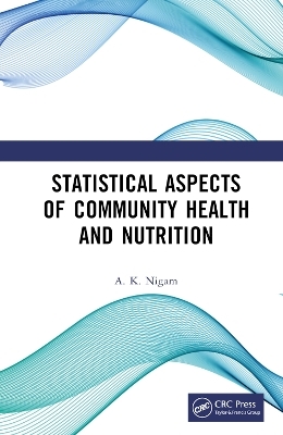 Statistical Aspects of Community Health and Nutrition - A. K. Nigam