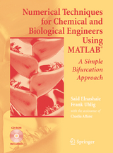 Numerical Techniques for Chemical and Biological Engineers Using MATLAB® - Said S.E.H. Elnashaie, Frank Uhlig