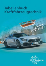 Tabellenbuch Kraftfahrzeugtechnik mit Formelsammlung - Uwe Heider, Andreas Spring, Rolf Gscheidle
