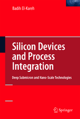 Silicon Devices and Process Integration - Badih El-Kareh