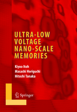 Ultra-Low Voltage Nano-Scale Memories - 