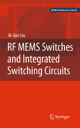 RF MEMS Switches and Integrated Switching Circuits - Ai-Qun Liu