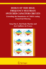 Design of Very High-Frequency Multirate Switched-Capacitor Circuits - Ben U Seng Pan, Rui Paulo da Silva Martins, Jose de Albuquerque Epifanio da Franca