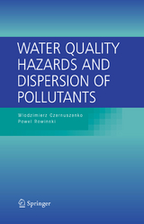 Water Quality Hazards and Dispersion of Pollutants - Wlodzimierz Czernuszenko, Pawel Rowinski