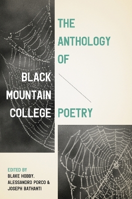 The Anthology of Black Mountain College Poetry - 