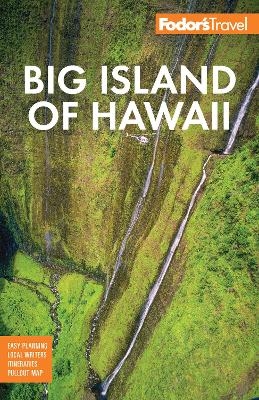 Fodor's Big Island of Hawaii -  Fodor’s Travel Guides