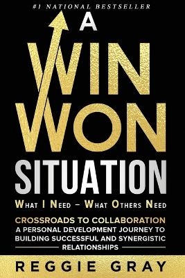 A Win Won Situation - Reggie Gray