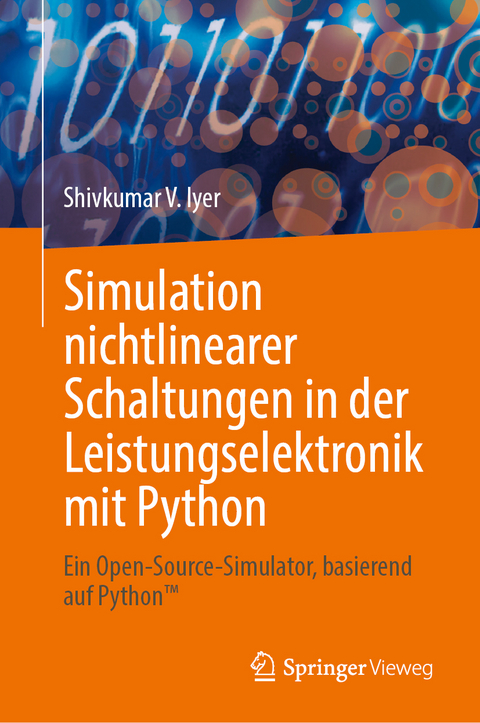 Simulation nichtlinearer Schaltungen in der Leistungselektronik mit Python - Shivkumar V. Iyer