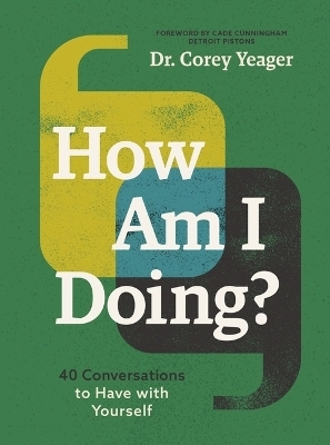 How Am I Doing? - Dr. Corey Yeager