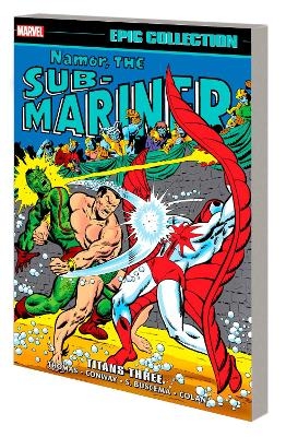Namor The Sub-Mariner Epic Collection: Titans Three -  Marvel Various