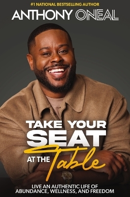 Take Your Seat at the Table - Anthony O'Neal