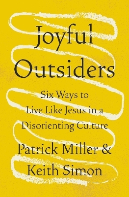 Joyful Outsiders - Patrick Keith Miller, Keith Simon