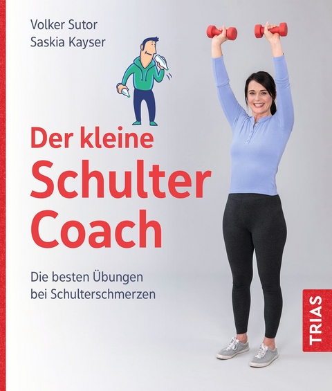 Der kleine Schulter-Coach - Volker Sutor, Saskia Kayser