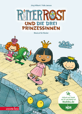 Ritter Rost 22: Ritter Rost und die drei Prinzessinnen (Ritter Rost mit CD und zum Streamen) - Jörg Hilbert, Felix Janosa