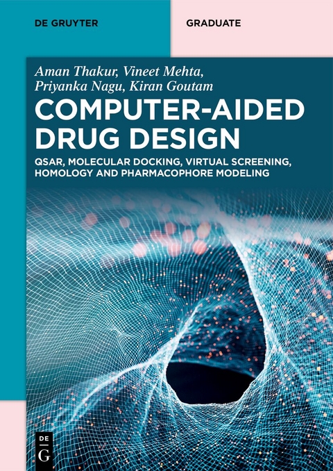 Computer-Aided Drug Design - Aman Thakur, Vineet Mehta, Priyanka Nagu, Kiran Goutam