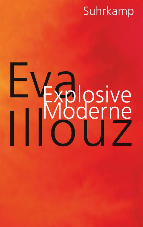 Explosive Moderne - Eva Illouz