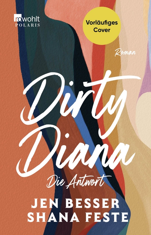 Dirty Diana: Die Antwort - Jen Besser, Shana Feste