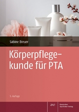 Körperpflegekunde für PTA - Breuer, Sabine