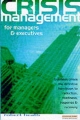 Crisis Management for Executives - Robert J. Heath