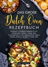 Das große Dutch Oven Rezeptbuch - Jan Schmidt